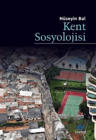 Kent Sosyolojisi – Hüseyin Bal – Sentez Yayınları kitap kapağı