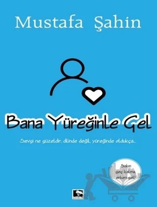 Bana Yüreğinle Gel – Mustafa Şahin – Çınaraltı Yayınları kitap kapağı