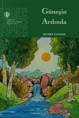 Güneşin Ardında – Zeynep Kayhan – Türkiye Diyanet Vakfı Yayınları kitap kapağı