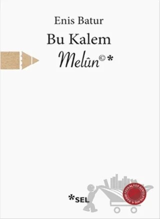 Bu Kalem Melun – Enis Batur – Sel Yayıncılık kitap kapağı