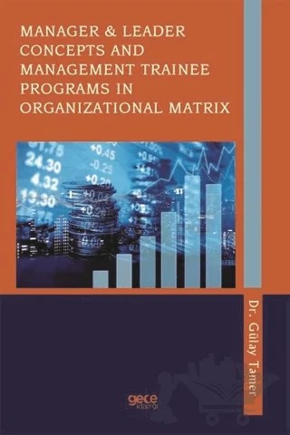 Manager and Leader Concepts and Management Trainee Programs in Organizational Matrix – Gülay Tamer – Gece Kitaplığı kitap kapağı