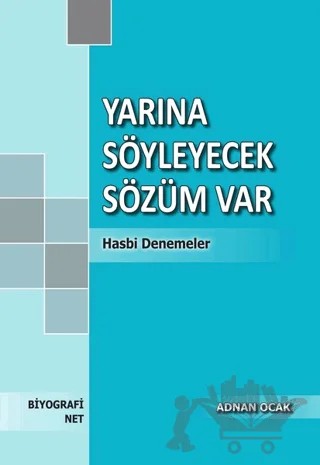 Yarına Söyleyecek Sözüm Var – Adnan Ocak – Biyografi Net İletişim ve Yayın kitap kapağı
