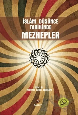 İslam Düşünce Tarihinde Mezhepler – Saffet Sarıkaya – Rağbet Yayınları kitap kapağı