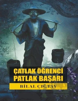Çatlak Öğrenci Patlak Başarı – Bilal Çığtay – Sokak Kitapları Yayınları kitap kapağı
