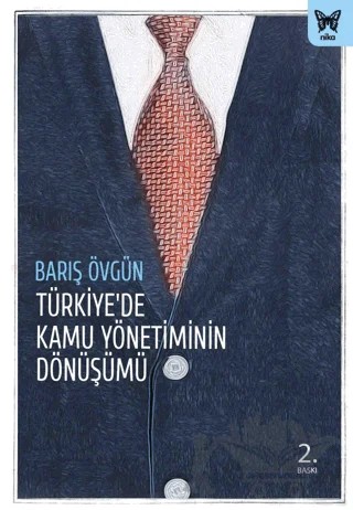 Türkiye'de Kamu Yönetiminin Dönüşümü – Barış Övgün – Nika Yayınevi kitap kapağı