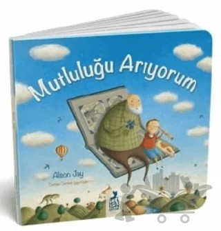 Mutluluğu Arıyorum – Alison Jay – Ren Çocuk kitap kapağı