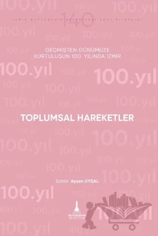 Toplumsal Hareketler – Ayşen Uysal – İzmir Büyükşehir Belediyesi İzmir Kent Kitaplığı kitap kapağı