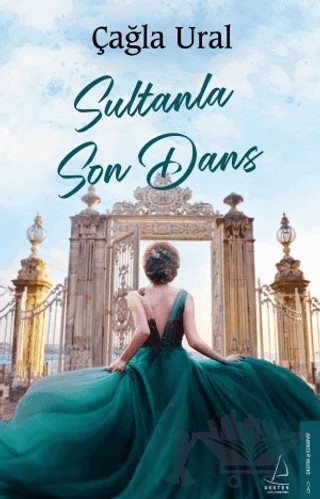 Sultanla Son Dans – Çağla Ural – Destek Yayınları kitap kapağı