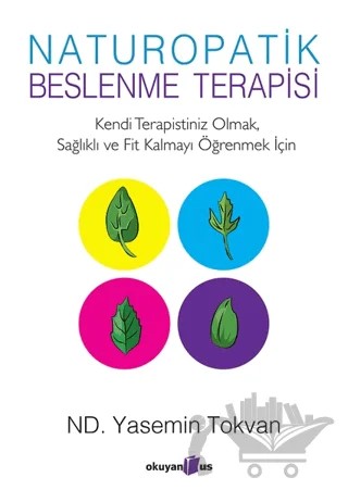 Naturopatik - Beslenme Terapisi – Yasemin Tokvan – Okuyan Us Yayınları kitap kapağı