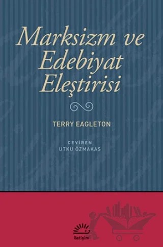 Marksizm ve Edebiyat Eleştirisi – Terry Eagleton – İletişim Yayınevi kitap kapağı