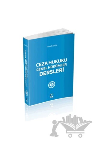 Ceza Hukuku Genel Hükümler Dersleri – Mustafa Özen – Adalet Yayınevi kitap kapağı