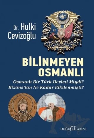 Bilinmeyen Osmanlı – Hulki Cevizoğlu – Doğu Kitabevi kitap kapağı