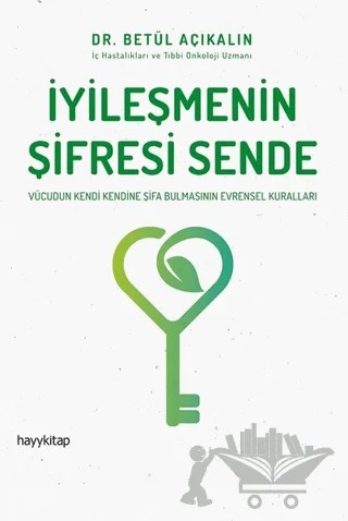 İyileşmenin Şifresi Sende – Betül Açıkalın – Hayykitap kitap kapağı
