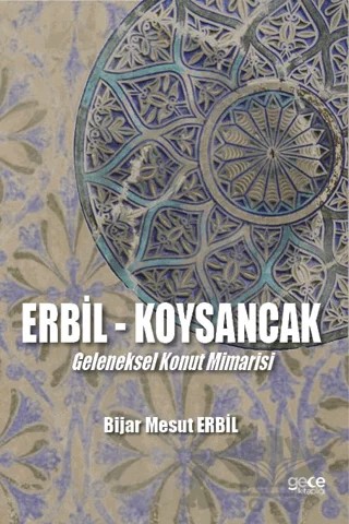Erbil Köysancak Geleneksel Konut Mimarisi – Bijar Mesut Erbil – Gece Kitaplığı kitap kapağı