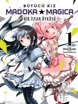 Büyücü Kız Madoka Magica - Bir İsyan Öyküsü Cilt 1 – Magica Quartet, Hanokage – Komikşeyler Yayıncılık kitap kapağı