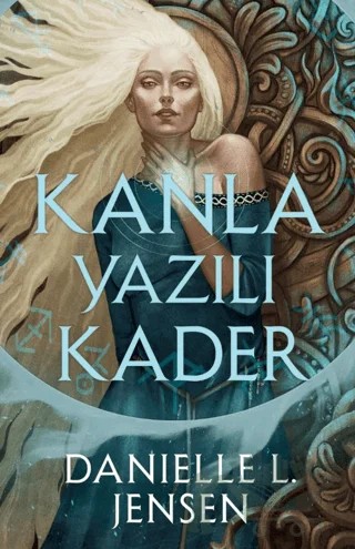 Kanla Yazılı Kader – Danielle L. Jensen – Martı Yayınları kitap kapağı