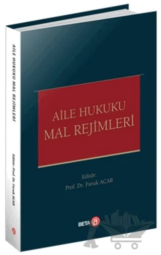 Aile Hukuku - Mal Rejimleri – Kolektif – Beta Yayınevi kitap kapağı