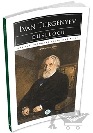Düellocu – Ivan Sergeyevich Turgenev, Ivan Sergeyeviç Turgenyev – Maviçatı Yayınları kitap kapağı