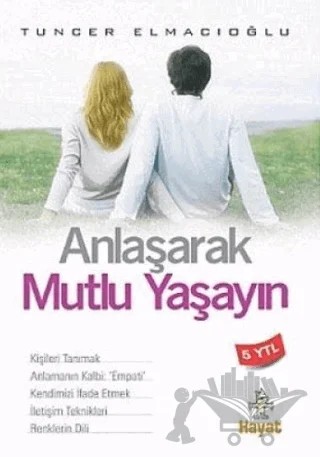 Anlaşarak Mutlu Yaşayın – Tuncer Elmacıoğlu – Hayat Yayınları kitap kapağı