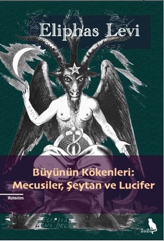 Büyünün Kökenleri: Mecusiler, Şeytan ve Lucifer – Eliphas Levi – Zuzu Kitap kitap kapağı