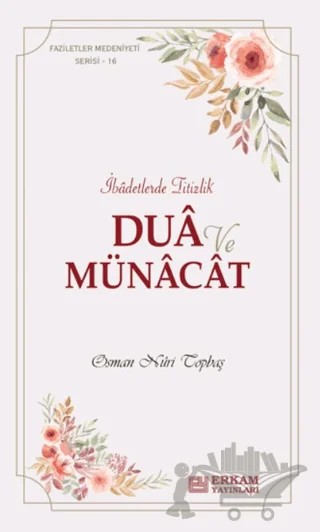 Dua ve Münacat – Osman Nuri Topbaş – Erkam Yayınları kitap kapağı