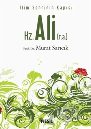 Hz. Ali (r.a.) – Murat Sarıcık – Nesil Yayınları kitap kapağı