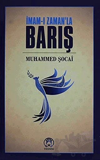 İmam-ı Zaman'la Barış – Muhammed Şocai – Tesnim Yayınları kitap kapağı