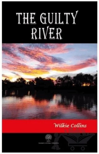 The Guilty River – Wilkie Collins – Platanus Publishing kitap kapağı