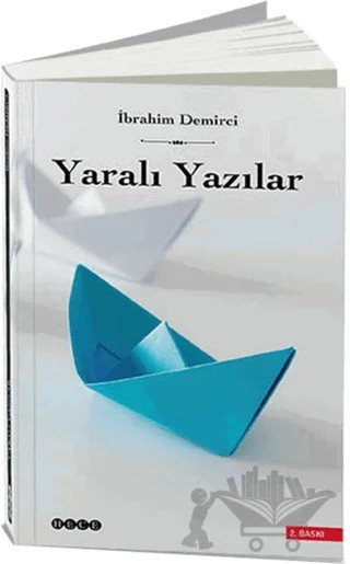 Yaralı Yazılar – İbrahim Demirci – Hece Yayınları kitap kapağı