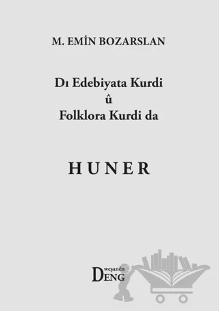 Dı Edebiyata Kurdi U Folklora Kurdi Da Huner – M. Emin Bozarslan – Deng Yayınları kitap kapağı