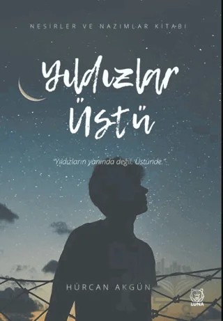 Yıldızlar Üstü – Hürcan Akgün – Luna Yayınları kitap kapağı