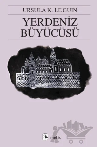 Yerdeniz Büyücüsü – Ursula K. Le Guin – Metis Yayınları kitap kapağı