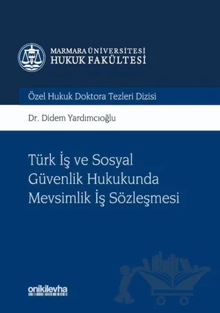 Türk İş ve Sosyal Güvenlik Hukukunda Mevsimlik İş Sözleşmesi – Didem Yardımcıoğlu – On İki Levha Yayınları kitap kapağı