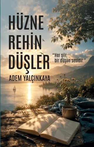 Hüzne Rehin Düşler – Adem Yalçınkaya – Canola Yayınları kitap kapağı