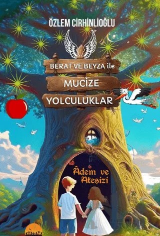 Berat ve Beyza İle Mucize Yolculuklar – Özlem Cirhinlioğlu – Kent Kardeş kitap kapağı
