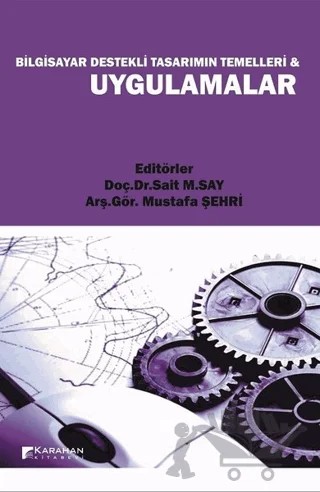 Bilgisayar Destekli Tasarımın Temelleri ve Uygulamalar – Kolektif – Karahan Kitabevi kitap kapağı