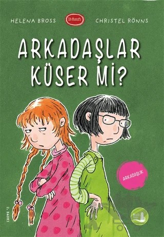 Arkadaşlar Küser Mi? – Helena Bross – Büyülü Fener Yayınları kitap kapağı