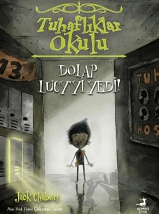 Tuhaflıklar Okulu 2 - Dolap Lucy'yi Yedi! – Jack Chabert – Olimpos Çocuk kitap kapağı