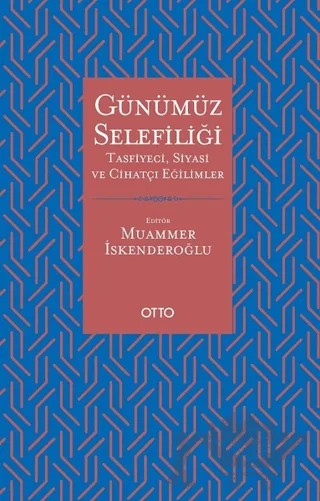 Günümüz Selefiliği – Muammer İskenderoğlu – Otto Yayınları kitap kapağı