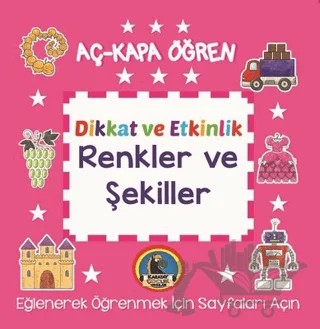 Renkler ve Şekiller - Aç Kapa Öğren – Kolektif – Karatay Çocuk kitap kapağı