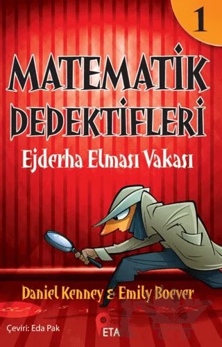 Matematik Dedektifleri 1: Ejderha Elması Vakası – Daniel Kenney, Emily Boever – Peta Kitap kitap kapağı