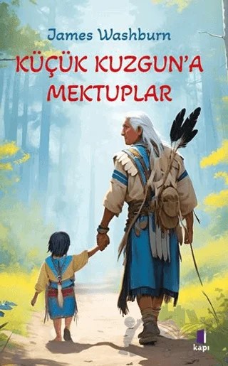 Küçük Kuzgun’a Mektuplar – James Washburn – Kapı Yayınları kitap kapağı