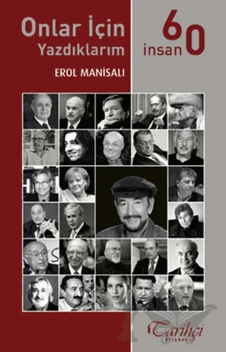 Onlar İçin Yazdıklarım - 60 İnsan – Erol Manisalı – Tarihçi Kitabevi kitap kapağı