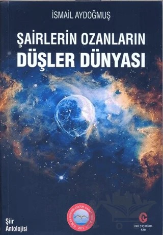 Şairlerin Ozanların Düşler Dünyası – İsmail Aydoğmuş – Can Yayınları (Ali Adil Atalay) kitap kapağı