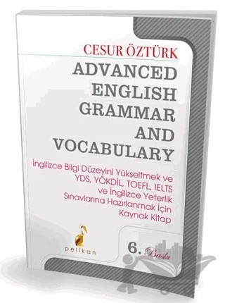 Advanced English Grammar and Vocabulary – Cesur Öztürk – Pelikan Tıp Teknik Yayıncılık kitap kapağı