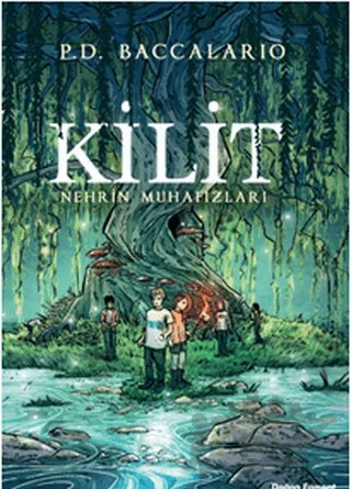 Kilit - Nehrin Muhafızları – Pierdomenico Baccalario – Doğan Egmont Yayıncılık kitap kapağı