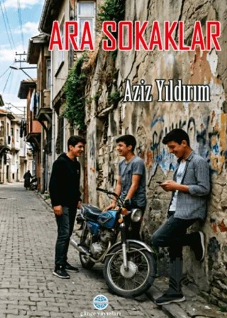 Ara Sokaklar – Aziz Yıldırım – Günce Uluslararası Yayıncılık kitap kapağı