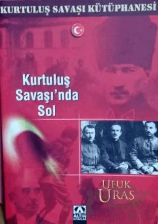 Kurtuluş Savaşı’nda Sol – Ufuk Uras – Altın Kitaplar kitap kapağı