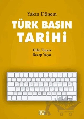 Türk Basın Tarihi – Hıfzı Topuz, Recep Yaşar – Nota Bene Yayınları kitap kapağı