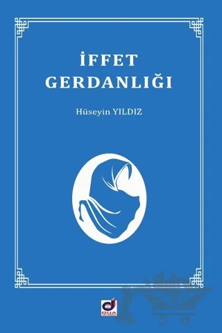 İffet Gerdanlığı – Hüseyin Yıldız – Dua Yayınları kitap kapağı